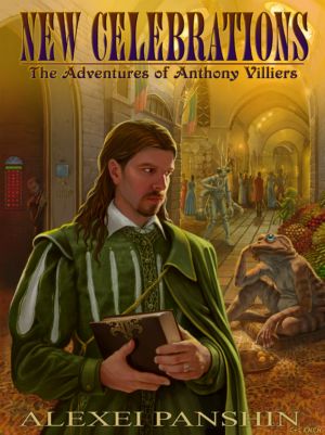 [Anthony Villiers 01] • New Celebrations · the Adventures of Anthony Villiers